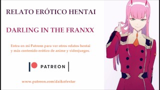 Relato Hentai, Darling in the FranXX. Con voz en español.