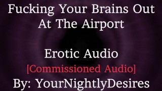 在机场重逢 [粗暴] [浪漫] [L-炸弹] [打屁股] [接吻] (女性色情音频)